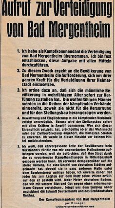 Dieser Aufruf des Kampfgruppenkommandanten von Bad Mergentheim vom 31. März 1945 wurde offenbar nicht mehr in der Stadt angeschlagen, zeigt aber die Haltung der SS-Offiziere, in diesem Fall des Obersturmbannführers Dirnagel.