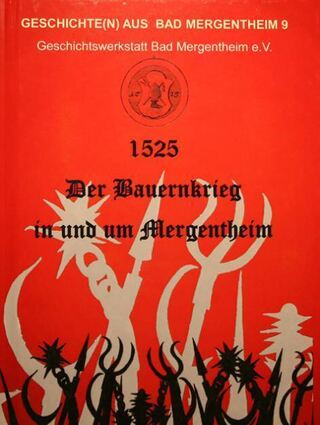 Der Band „Der Bauernkrieg in und um Mergentheim“ bietet ein vielschichtiges Gesamtbild aus regionaler Perspektive.