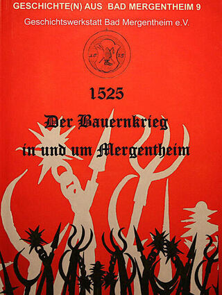 Eine lesenswerte Lektüre ist der neunte Band der Geschichtswerkstatt mit dem Titel „Geschichte(n) aus Bad Mergentheim. 1525. Der Bauernkrieg in und um Mergentheim“.